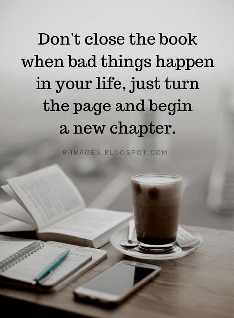 New Chapter...New Life... Life Thoughts, Trendy Wallpaper, Bad Things, Things Happen, Quotes Life, Positive Life, Amazing Quotes, Encouragement Quotes, New Chapter