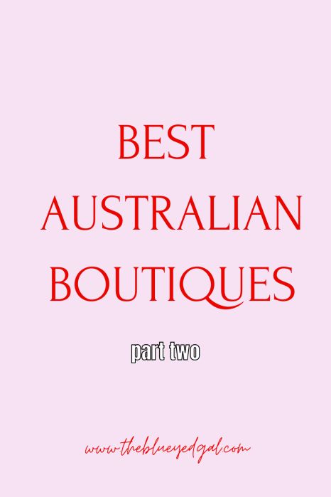 best australian boutiques, australian boutiques, australian stores, online shopping, theblueyedgal, the blue eyed gal Australian Clothing, Australian Boutique, Blue Eyed, Clothing Stores, I Left, Online Clothing Stores, Boutique Clothing, Blue Eyes, Clothing Store