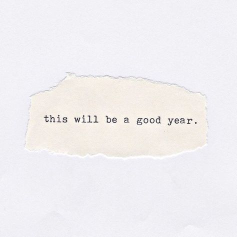 this will be a good year quote Good Year, Year Quotes, Quotes About New Year, Nouvel An, Goal Setting, Pretty Words, The Words, Great Quotes, Beautiful Words