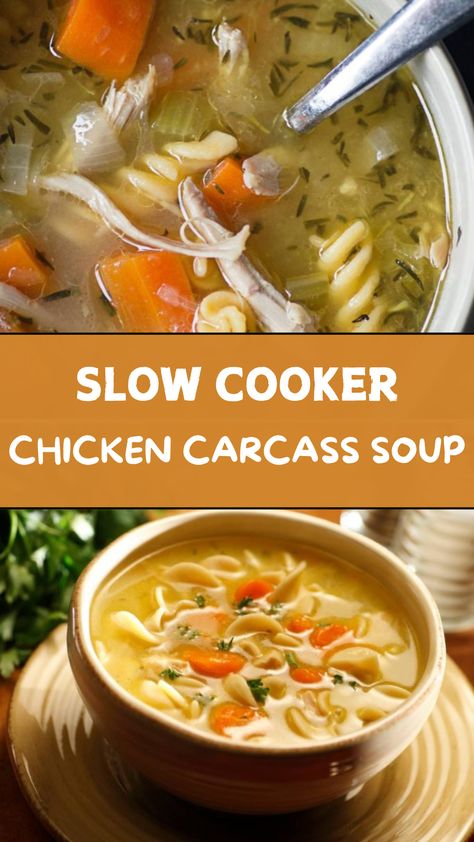 Slow Cooker Chicken Carcass Soup Chicken Carcass Recipes, Chicken Carcass Noodle Soup, Chicken Soup From Carcass How To Make, Boiling Chicken Carcass For Soup, Chicken Carcass Soup, Roast Chicken Dinner, Small Pasta, Leftover Chicken, Crock Pot Soup