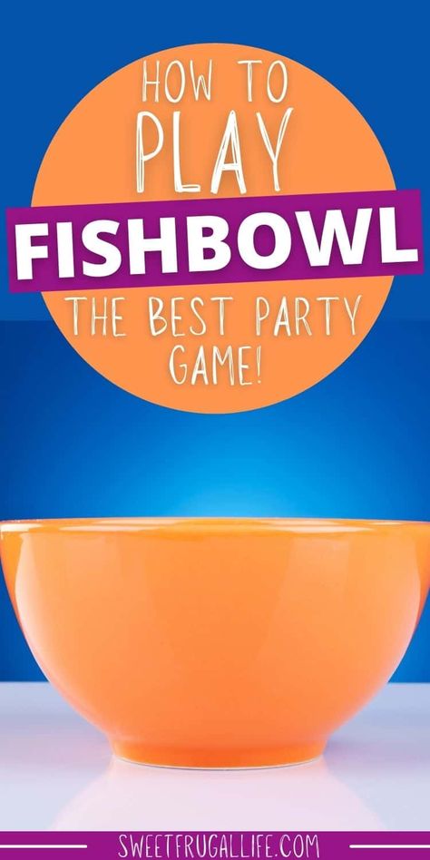 How To Play Fish Bowl - Sweet Frugal Life Best Games For Large Groups, Fortaleza, Party Games All Ages, Fishbowl Game Ideas, Clean Games For Adults, Fun Games For Staff Meetings, Group Trivia Games, Fun Games For All Ages, Family Group Games Fun Activities