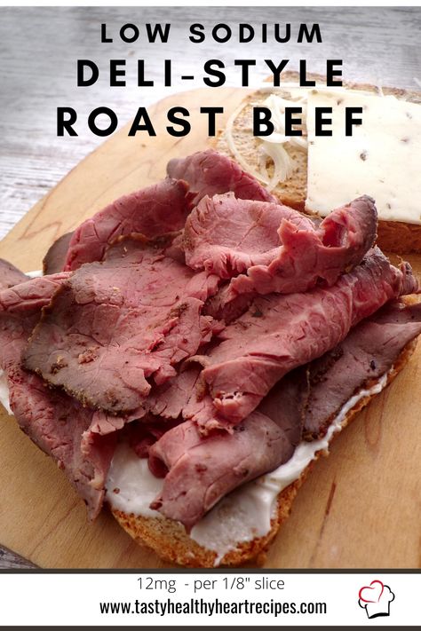 Diy Deli Roast Beef, Diy Roast Beef Lunch Meat, Deli Style Roast Beef Homemade, Low Sodium Lunch Meat, Homemade Roast Beef Lunch Meat, Lunch Meat Alternative, Lo Sodium Recipes, How To Make Your Own Lunch Meat, Low Sodium Meat Recipes