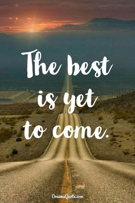 60 Inspirational Quotes Life And Inspirational Sayings 28 Quotes About Moving On In Life, Image Positive, Quotes About Moving, Moving On Quotes, Top Quotes, Short Inspirational Quotes, The Best Is Yet To Come, Best Motivational Quotes, Trendy Quotes