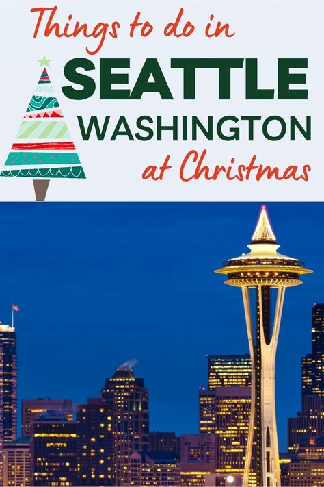 Christmas In Seattle Washington, Seattle Winter Activities, Things To Do In Seattle In Winter, Seattle In December Outfits, Seattle Washington Things To Do Winter, Winter In Seattle, Seattle In December, Seattle In Winter, Christmas In Seattle