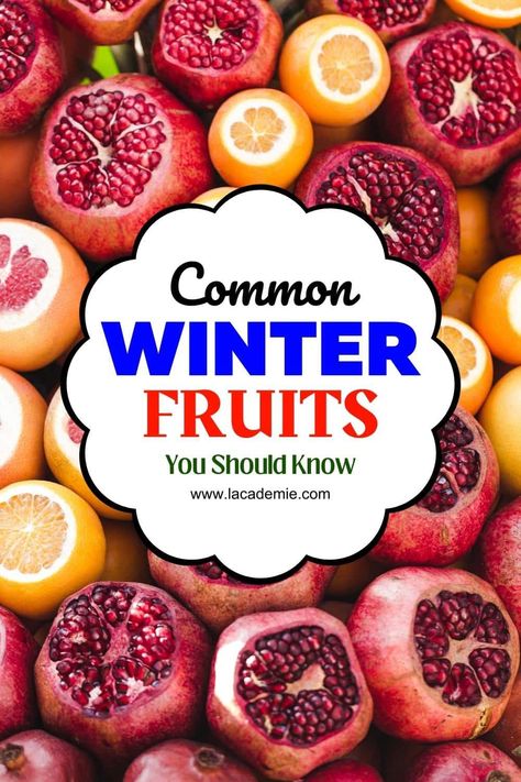 Top 25+ Winter Fruits to Enjoy This Season 2024 Winter Fruit Recipes, Winter Fruits In Season, Winter Fruits And Vegetables, Best Fruits To Eat, Winter Produce, Nutritional Tips, Winter Fruits, Thanksgiving Fruit, Kids Allergies