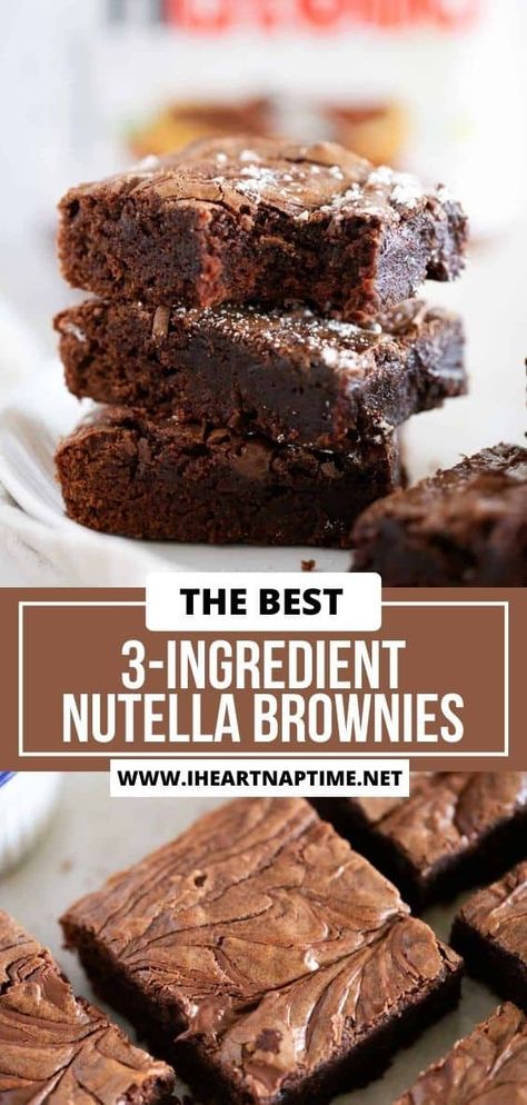 3-Ingredient Nutella Brownies - I Heart Naptime Easy Brownies 3 Ingredients, Nutella Desserts Easy, Nutella Dessert Recipes, 3 Ingredient Nutella Brownies, Easy Nutella Brownies, 3 Ingredient Brownies, Nutella Cookies Recipe, Yummy Chocolate Desserts, Nutella Recipes Brownies