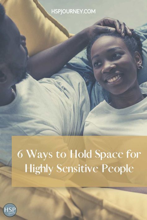 6 Ways To Hold Space For Highly Sensitive People - HSPJourney The Highly Sensitive Person has a finely attuned nervous system, which means they can get easily overwhelmed or overstimulated by their environment. The trait of sensitivity comes with many gifts; however, highly sensitive people often feel the need to 'hide' their sensitivity - being told that it is a weakness or they need to 'toughen up'. Many HSPs can struggle with low self-esteem or a sense that there's something wrong with them, The Highly Sensitive Person, Hold Space, Holding Space, Sensitive Person, Creativity Exercises, Highly Sensitive People, Highly Sensitive Person, Sensitive People, Highly Sensitive