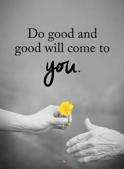 Do Good Quotes, Image Positive, Positive Attitude Quotes, Life Quotes Love, Karma Quotes, Morning Inspirational Quotes, Lesson Quotes, Life Lesson Quotes, Good Thoughts Quotes