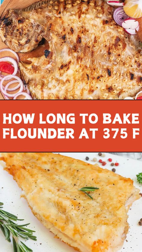 HOW LONG TO BAKE FLOUNDER AT 375 F Flounder In The Oven, Baked Fish Recipes Oven Flounder, Bake Flounder Recipes Oven, How To Cook Flounder Filets, Baked Flounder Fillet Recipes, Baked Flounder Oven, Flounder Francaise Recipe, Baked Flounder Recipes, Flounder Recipes Baked