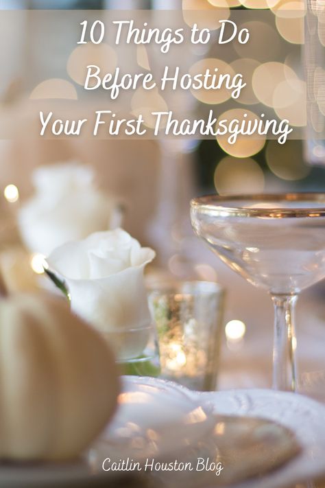 Hosting Thanksgiving In A Small House, Thanksgiving Hosting Ideas Diy, How To Host The Best Thanksgiving, First Time Hosting Thanksgiving, First Thanksgiving Dinner Hosting, Hosting First Thanksgiving, Thanksgiving Set Up Ideas, Host Thanksgiving First Time, Hosting Thanksgiving Checklist