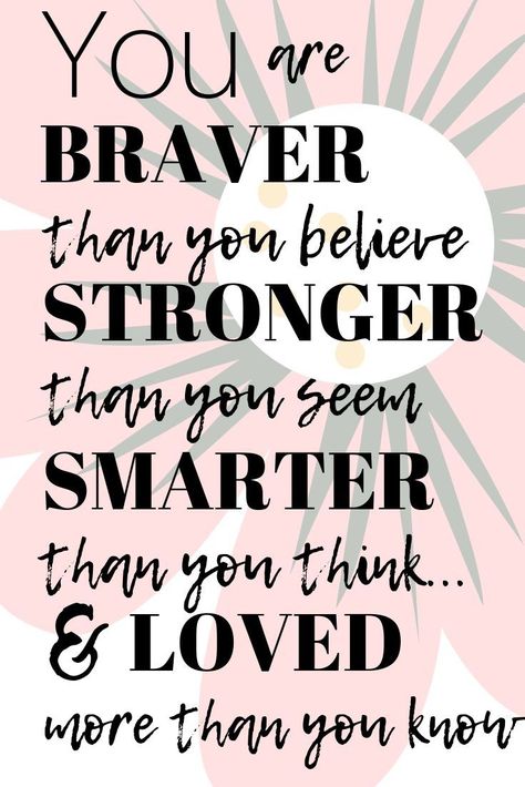 You are braver than you believe, stronger than you seem, smarter than you think, and loved more than you know #quote #lifequotes #inspirationalquotes #smart #brave #loved You’re Braver Than You Believe, Your Braver Than You Believe, How Amazing You Are Quotes, You're Braver Than You Believe Quote, You Are Stringer Than You Think Quote Stay Strong, You Are Smarter Than You Think Quotes, Your Smarter Than You Think Quotes, I See You Quotes Stay Strong, You Are More Than You Think