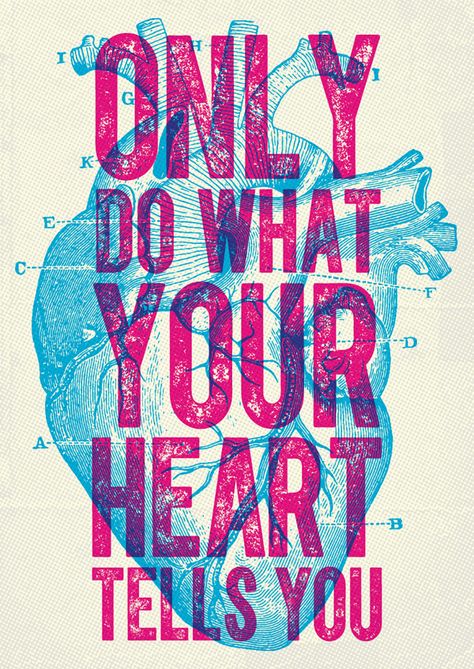 Only do what your heart tells you. Overprint poster design - interesting discussion about when and why you would want to choose Overprint over a Multiply layer Cv Inspiration, Graphisches Design, Illustrator Tutorials, Illustrations And Posters, Typography Prints, 로고 디자인, Design Graphique, Typography Poster, Graphic Design Posters