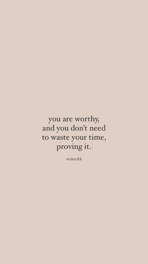 Know Your Worth Quotes Wallpaper, People Who Are Happy For You, Quotes About People Not Seeing Your Worth, Know You Worth Quotes, Know Your Own Worth Quotes, Now Your Worth Quotes, Not Worth It, You Are Worth More Quotes, Proving Your Worth Quotes