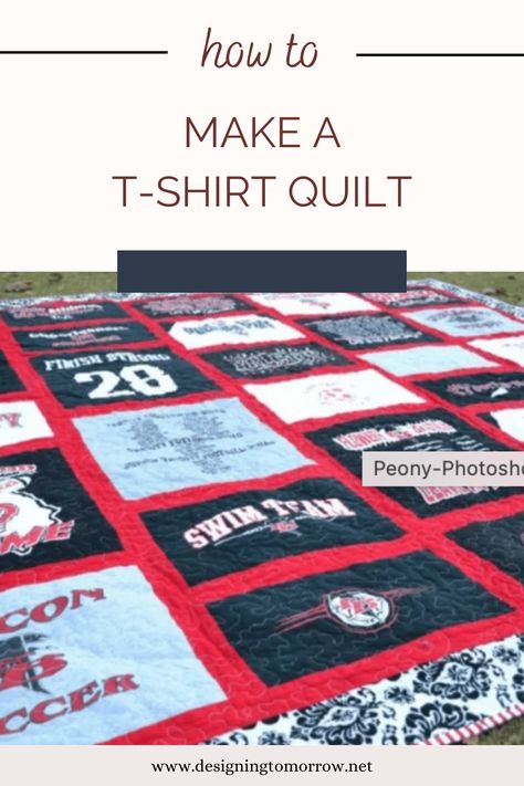 How to Make a T-Shirt Quilt Tutorial - Designing Tomorrow T Shirt Quilt Tutorial, How To Make Tshirt Quilt, Tshirt Blanket Diy Simple, How To Make A Tshirt Quilt, Tshirt Quilt Pattern Ideas Design, How To Make A T-shirt Quilt, T Shirt Quilts Ideas Layout Patterns, T Shirt Quilt Patterns Free, T Shirt Quilts For Beginners