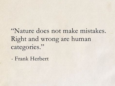 Nature Book Quotes, Science Aesthetic Quotes, Quotes About Human Nature, Science Fiction Quotes, Quotes About Nature Inspirational, One With Nature Quotes, Nature Quotes Aesthetic, Quote About Nature, Human Nature Quotes