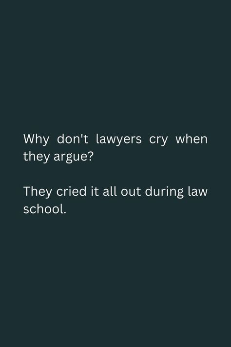 Law Student Quotes, Law School Organization, Law School Memes, Law School Preparation, Office Motivational Quotes, Sensible Quotes, Law School Humor, Law School Prep, Lawyer Quotes