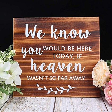 Amazon.com: AKITSUMA We Know You Would be here Today if Heaven Wasn't so far Away, Wedding Sign, Made of Real Wooden, Rustic Wedding Decor in Loving Memory Sign: Home & Kitchen Wedding Memorial Sign, Wooden Wedding Signs, Rustic Wedding Signs, Memorial Signs, Future Wedding Plans, Western Wedding, Wooden Wedding, October Wedding, Wedding Memorial