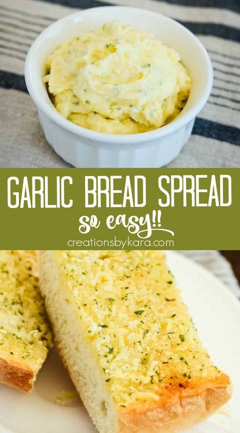 This GARLIC BREAD SPREAD makes the most mouthwatering garlic bread, but you can also use it on baked potatoes, steak, salmon, and roasted veggies! #garlicbreadspread #garlicbutter @Creations by Kara How To Make The Best Garlic Bread, Garlic Dip For Bread, How To Make Easy Garlic Bread, Garlic Bread With Sourdough Slices, Garlic Butter For French Bread, Garlic Bread Using Sandwich Bread, Easy Cheese Garlic Bread, Garlic Bread Recipes Easy, Homemade Garlic Butter For Garlic Bread