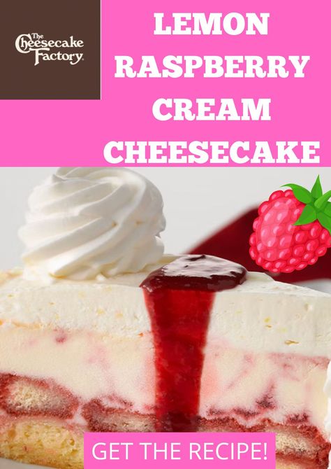 Cheesecake Factory Copycat Recipes Lemon Raspberry, Lemon Raspberry Cheesecake Factory, Lemon Raspberry Cream Cheesecake, Cheesecake Factory Lemon Cheesecake, Cheesecake Factory Lemon Raspberry, Rasberry Cheesecake, Cookies Filling, Lemon Raspberry Cheesecake, Raspberry Pie Filling