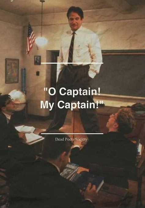 o Captain .. my Captain !!! R.I.P. Robbin Williams !!! Madame Doubtfire, O Captain My Captain, Sean Leonard, Oh Captain My Captain, Favorite Movie Quotes, Captain My Captain, Septième Art, I Love Cinema, Dead Poets Society