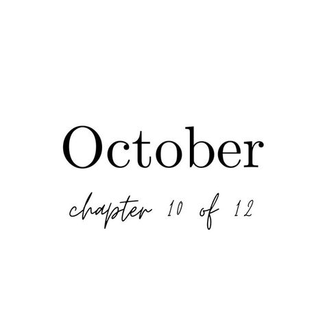 October 10 Of 12, October Chapter 10 Of 12 Wallpaper, 12 Months Of The Year Aesthetic, New Month October Quotes, Chapter 10 Of 12 October, October Chapter 10 Of 12, October Month Quotes, Month Widget, October New Month