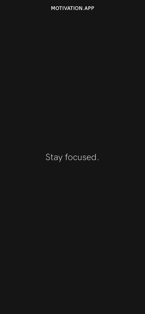 Stay Focused Quotes Wallpaper, Power Saving Wallpaper, Be Focused Quotes, Motivational Quote Backgrounds, Self Focus Wallpaper, Motivation To Stay Focused, Wallpaper For Sleep Focus, Stay Motivated Wallpaper, Focus Motivation Quotes