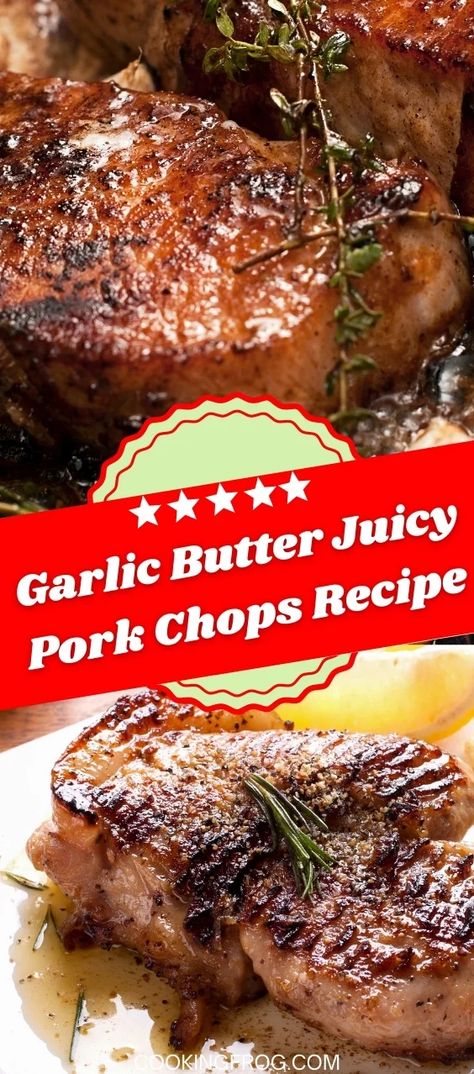 Garlic Butter Juicy Pork Chops Recipe | Cooking Frog Butterfly Pork Chops Recipe, Butterfly Porkchops Recipes, Prom Chop Recipes, Pork Chop Steaks Recipes, Juicy Pork Loin Chops, Pork Chop Roast Recipes, Pork Top Loin Chops Recipe, Buttery Pork Chops, Ultimate Pork Chops