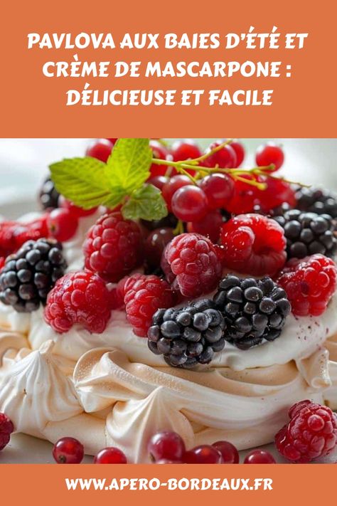 Pavlova aux baies d’été et crème de mascarpone, délicieuse et facile, idéale pour des desserts estivaux. Pavlova, Meringue, Chef, Dessert, Fruit, Cake