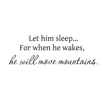 Let Him Sleep...Baby Wall Quote. Just like the one for little girls Sleeping Baby Quotes, Quotes For Baby, Son Quotes, Original Quotes, Decor Stickers, Love My Boys, Wall Decor Stickers, Baby Quotes, Wall Quotes