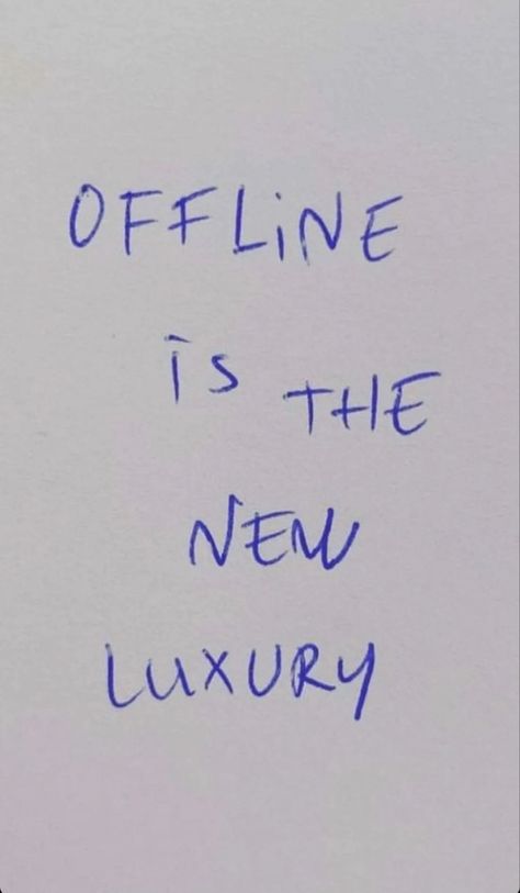 Offline Is The New Luxury, Happy Words, Reminder Quotes, Note To Self, Pretty Words, Quote Aesthetic, Pretty Quotes, Thoughts Quotes, The Words