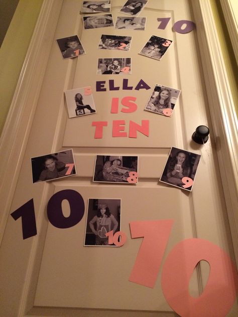 Birthday door decoration. Ten years old. Birth pictures and then one picture for each year, wakes up with the surprise on her door! Birthday Door Decorations, Birthday Surprises, Birthday Morning Surprise, Birthday Door, Birthday Morning, Tenth Birthday, Happy 10th Birthday, Birthday Traditions, 16 Birthday