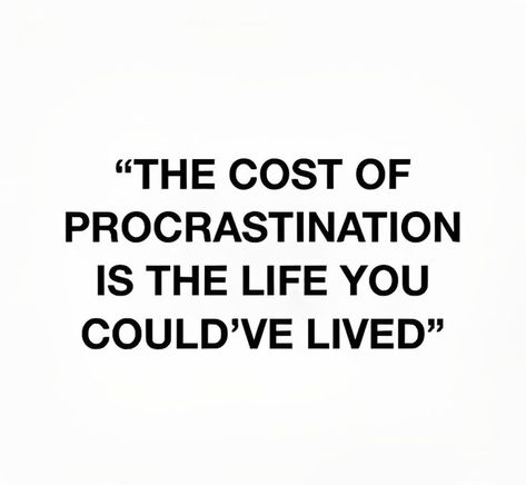 Cost Of Procrastination, Procrastination Quotes, Study Quotes, Academic Motivation, Life Quotes Love, Study Motivation Quotes, How To Stop Procrastinating, School Motivation, New Energy