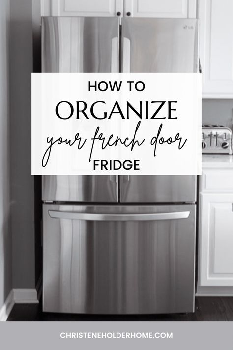 The best tips on how to organize your french door refrigerator. Get organized today by following these 5 easy steps. Your fridge will look clean and organized in no time. Learn Now! || Christene Holder Home Whirlpool Fridge Organization, Organized Refrigerator Ideas, French Door Refrigerator Organization, French Door Fridge Organization, Samsung Refrigerator French Door, Lg French Door Refrigerator, Refrigerator Ideas, French Door Fridge, Double Door Fridge