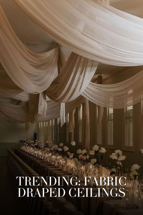 TRENDING: FABRIC DRAPED CEILINGS Wedding Reception Ceiling Draping, Champagne Draping Wedding, Silk Ceiling Drapes, Chiffon Draping Wedding, Chandelier Draping Wedding, Ceiling Design With Fabric, Whimsical Ceiling Decor Wedding, Drapery On Ceiling, Moody Wedding Draping