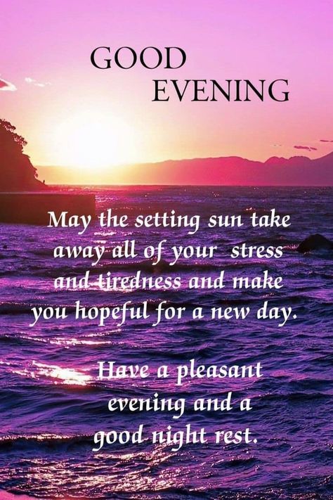 Blessed Evening, Good Evening Quotes, Have A Blessed Night, Good Night Blessings Quotes, Quotes Good Night, Evening Wishes, Good Evening Messages, Good Night Prayer Quotes, Good Evening Wishes