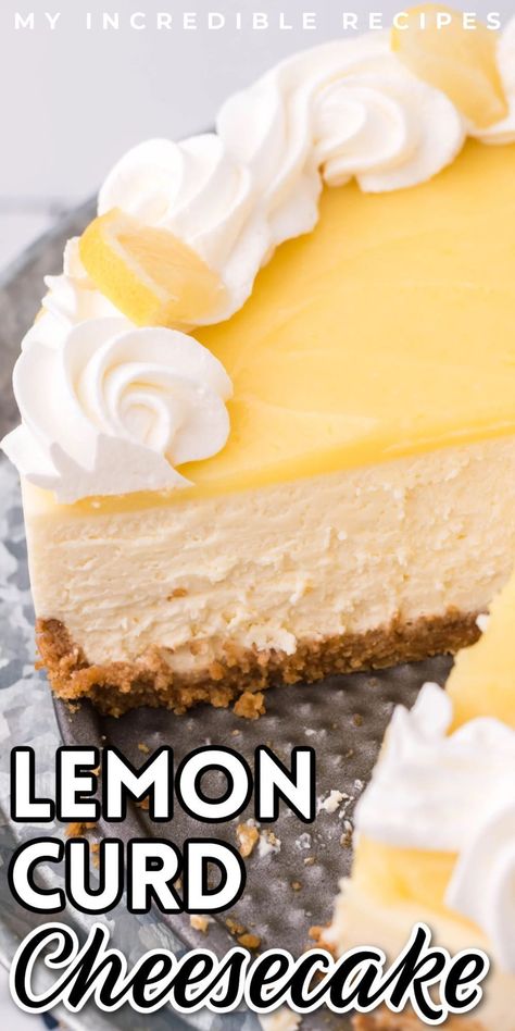 lemon curd cheesecake Lemon Pie Cheesecake, Summer Birthday Dessert Ideas, Things To Make With Lemon Curd, Lemon Curd Cake Recipe, Lemon Cream Cheesecake, Creamy Cheesecake Recipes, Cheesecake Topping Ideas, Summer Cheesecake Recipes, Lemon Curd Pie