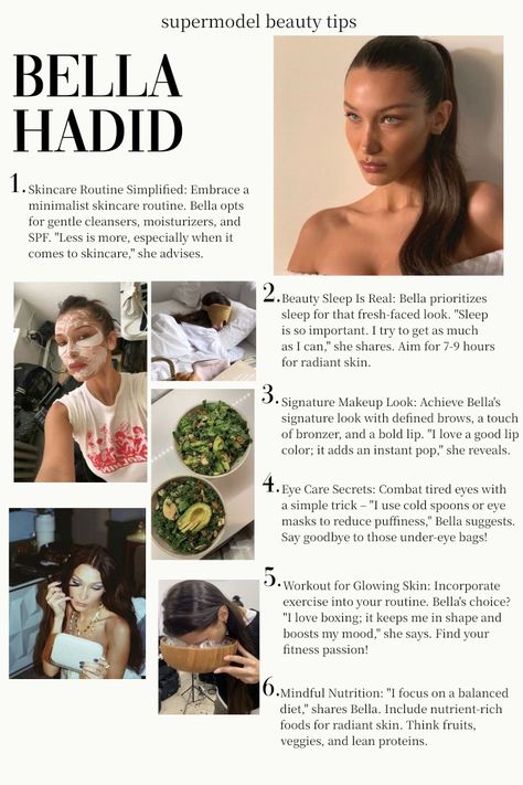 Bella hadid,  supermodel, model, modeling, beauty tips, glow up, clean girl, it girl, diet, workout, aesthetic, vouge, magazine Model Beauty Secrets, Model Tips, Minimalist Skincare, Skin Diet, Beauty Routine Tips, Vogue Beauty, Modeling Tips, Gisele Bundchen, Healthy Lifestyle Inspiration