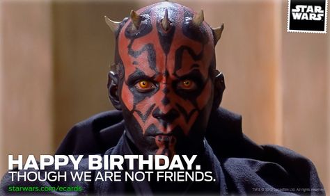 Happy Birthday: We're Not Friends Red Star Wars, Star Wars Makeup, Dark Maul, Dark Lord Of The Sith, Star Wars Character, Galactic Republic, Star Wars Tattoo, Sith Lord, The Phantom Menace