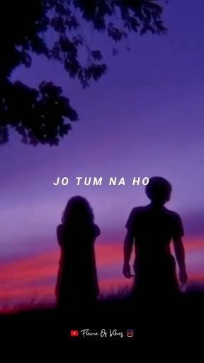 Jo Tum Na Ho Rahenge Hum Nahi Status 💖, Arijit Singh Songs , Shayad WhatsApp Status [Video] | Hindi love song lyrics, Song lyrics wallpaper, Best romantic song lyrics Song Lyrics Wallpaper In Hindi, Best Love Songs For Him Videos, Love Songs For Him Videos, New Hindi Songs Videos Lyrics, Bollywood Songs Video Status, Beautiful Songs Videos, Hindi Song Lyrics Status, Romantic Songs Video Status, Romantic Videos Couple Status