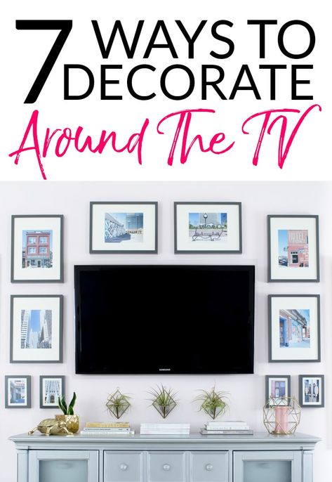 7 options for decorating around a TV - whether you need to decorate  around a wall mounted tv or one on a console, this post has clever ideas for every style! Tv Wall Design Large Space, How To Decorate A Dark Wall, Above Tv Decor Living Rooms, Tv Camouflage, Tv Mounted On The Wall In Living Room, Art Around Tv On Wall, Decor Above Tv, Decorating Around A Tv, How To Decorate Around A Tv