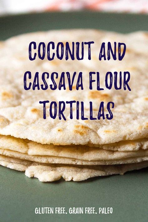 Cassava Tortillas, Aip Bread, What Is Paleo Diet, Cassava Flour Tortillas, Cassava Flour Recipes, Paleo Diet Food List, Paleo Breads, Tortillas Recipe, Autoimmune Recipes