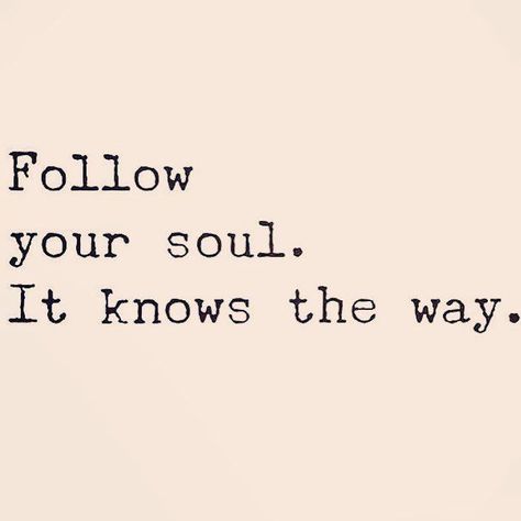 Follow your soul. It knows the way.  http://ift.tt/2ifOY86 #positivity #inspiration Path Quotes, Journey Quotes, Akashic Records, Free Yoga, Soul Quotes, Yoga Quotes, Yoga Videos, Follow You, Note To Self