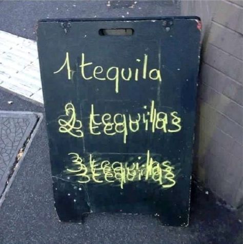 Well played, bar folks. Well played. Funny Bar Signs, National Tequila Day, Sidewalk Signs, Sidewalk Sign, Pub Signs, Morning Humor, Chalkboard Signs, May 17, Funny Signs