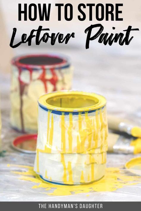 Prevent paint from drying out in storage with these handy tips! I'll show you how to store leftover paint so it stays fresh for touch ups! How To Store Paint Cans, How To Store Paint, Paint Can Storage Ideas, Leftover Paint Storage, Paint Storage Containers, Indoor Paint, Hand Painted Dressers, Gallon Of Paint, Budget Design