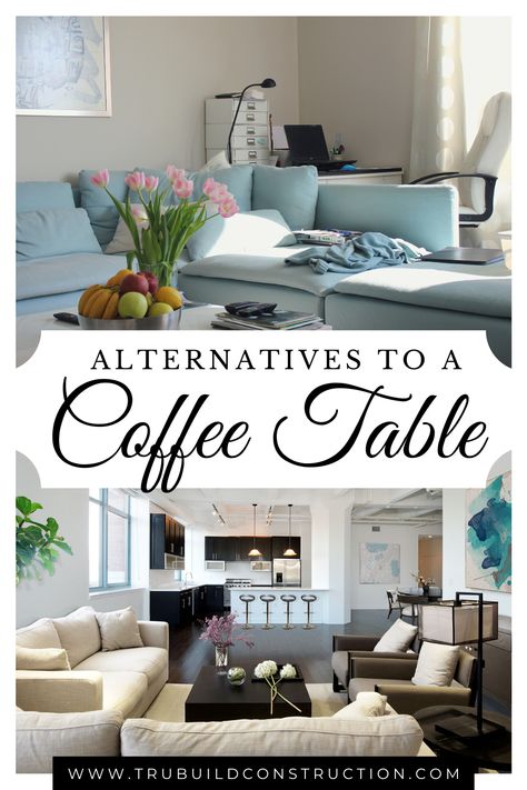 The Best Alternatives To A Coffee Table — TruBuild Construction Coffee Table Alternative Ideas, Ottoman Coffee Table Ideas, Living Room Without Coffee Table, Coffee Table Placement, Ottoman As Coffee Table, Coffee Table Alternatives, Sectional Coffee Table, Narrow Coffee Table, Oversized Coffee Table