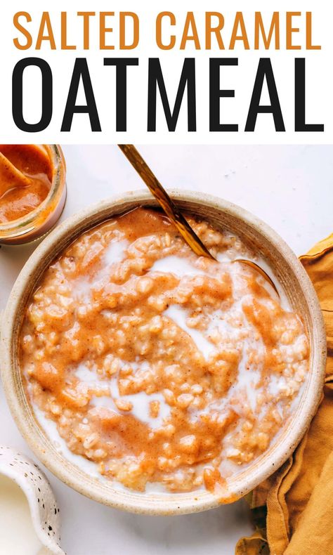 This warm and gooey salted caramel oatmeal is swirled with an easy date caramel sauce giving it that perfect blend of sweet and salty. Vegan + gluten-free. Salted Caramel Oatmeal, Healthy Salted Caramel, Date Caramel Sauce, Caramel Oatmeal, Date Caramel, Oat Recipes, Clean Breakfast, Healthy Food Menu, Food Advice