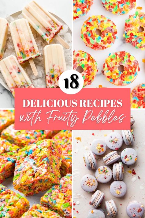 Four fruity pebbles popsicles laying on ice, several fruity pebbles donuts, four fruity pebbles marshmallow treats and several fruity pebbles macarons laying on parchment paper with the title "18 delicious recipes with fruity pebbles" in white letters on a pink background. Fruity Pebbles Cereal Bars, Fruity Pebbles Cupcakes Recipe, Fruity Pebbles Dessert Ideas, Fruity Pebbles Cheesecake Bites, Fruity Pebbles Dessert Recipes, Recipes Using Fruity Pebbles, Fruity Pepples Desserts, Fruity Pebble Recipes, Fruity Pebble Desserts