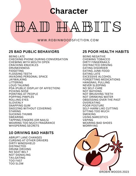 A master list of bad habits for charcters. 25 bad public behaviors. 10 driving bad habits. 25 poor health habits. Character Inspiration Personality, Backstory For Characters, Good Character Habits, Weird Habits For Characters, Character Habits Writing, Get Into Character, Quirks And Flaws For Characters, My Interests List, Character Skills Writing