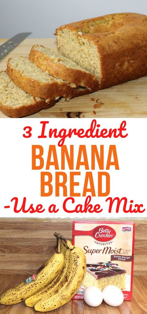 Banana Bread Recipe 3 Ingredients, Three Ingredient Banana Bread, 3 Ingredient Banana Bread Recipe, Banana Bread Cake, Boxed Cake Mixes Recipes, Cake Mix Desserts, Banana Bread Recipe Moist, Easy Banana Bread Recipe, Bread Mix