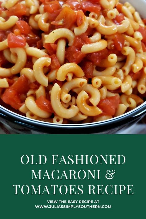 Tomatoes And Macaroni Stewed, Tomato And Noodles, Lamberts Tomatoes And Macaroni, Italian Macaroni Recipes, Macaroni Cheese And Tomatoes, Dishes With Diced Tomatoes, Macaroni And Fresh Tomatoes, Hamburger Tomatoes Macaroni, Tomato And Macaroni Soup